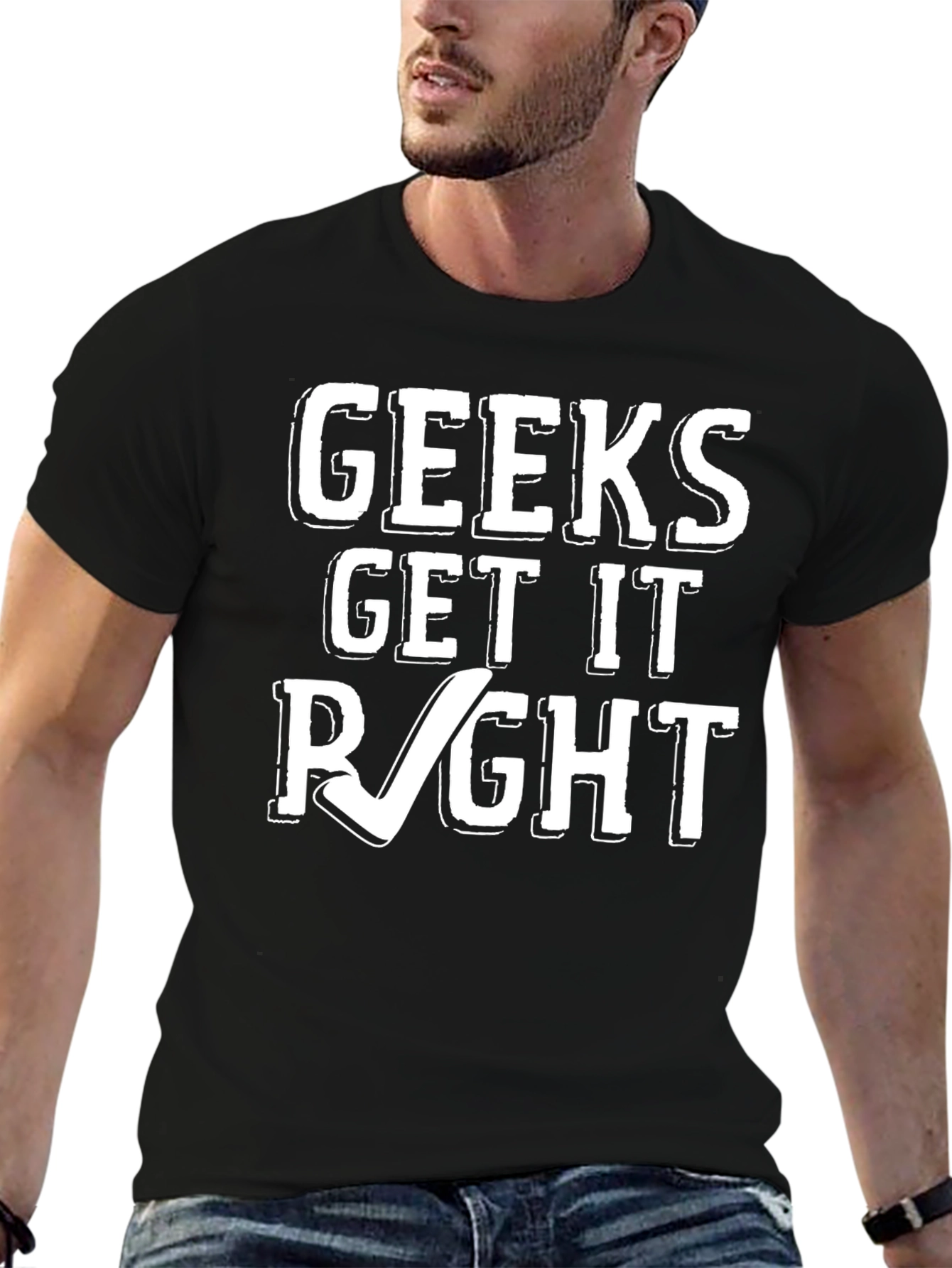 Geeks Get it Right Graphic T-Shirt