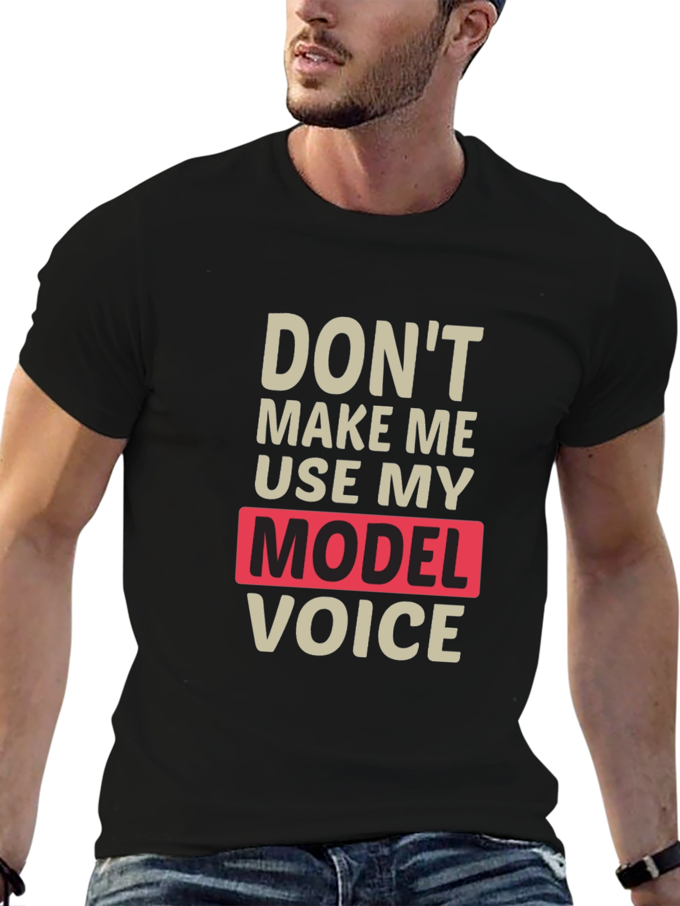 Funny Model Voice T-Shirt - Unisex