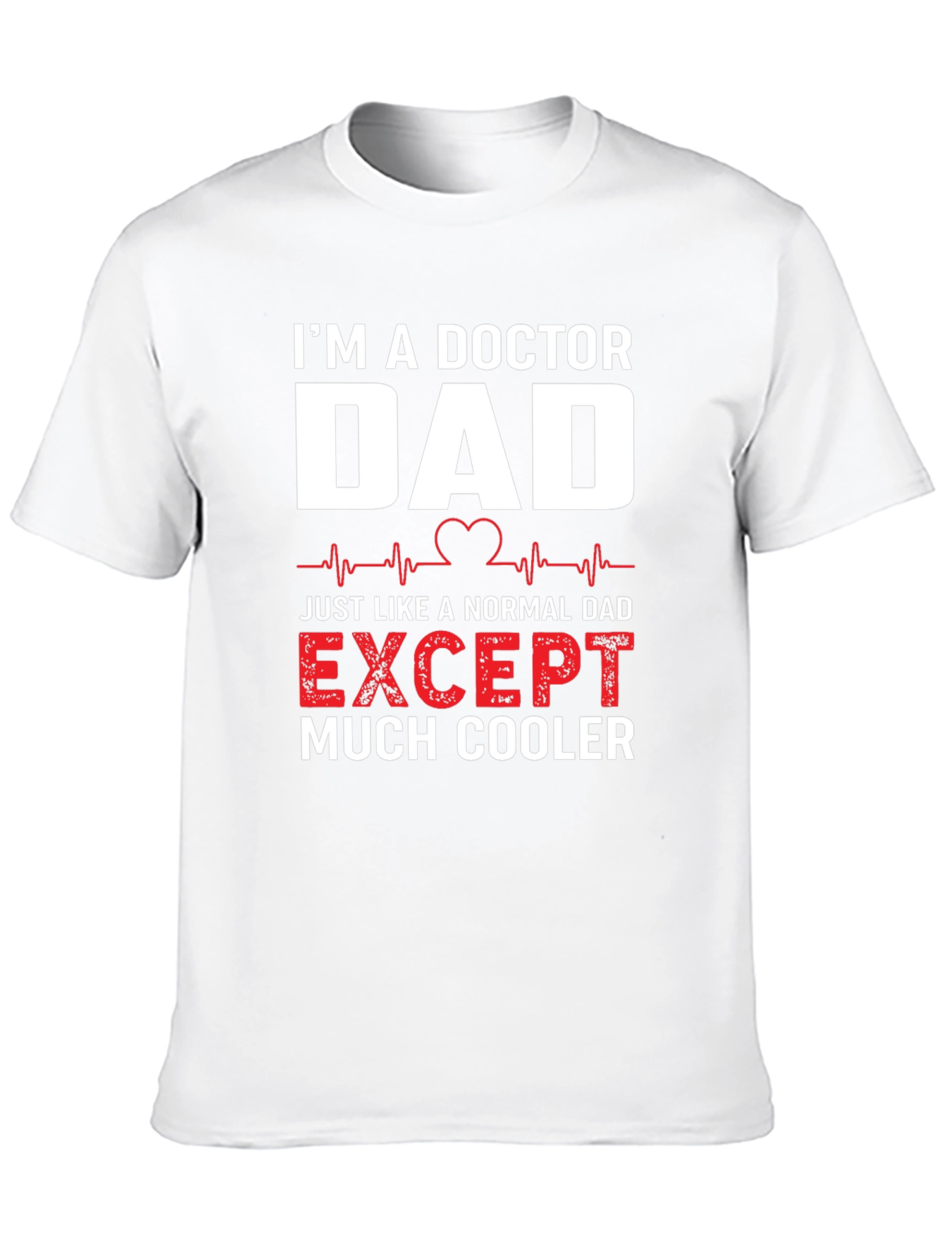 Doctor Dad T-Shirt - Much Cooler