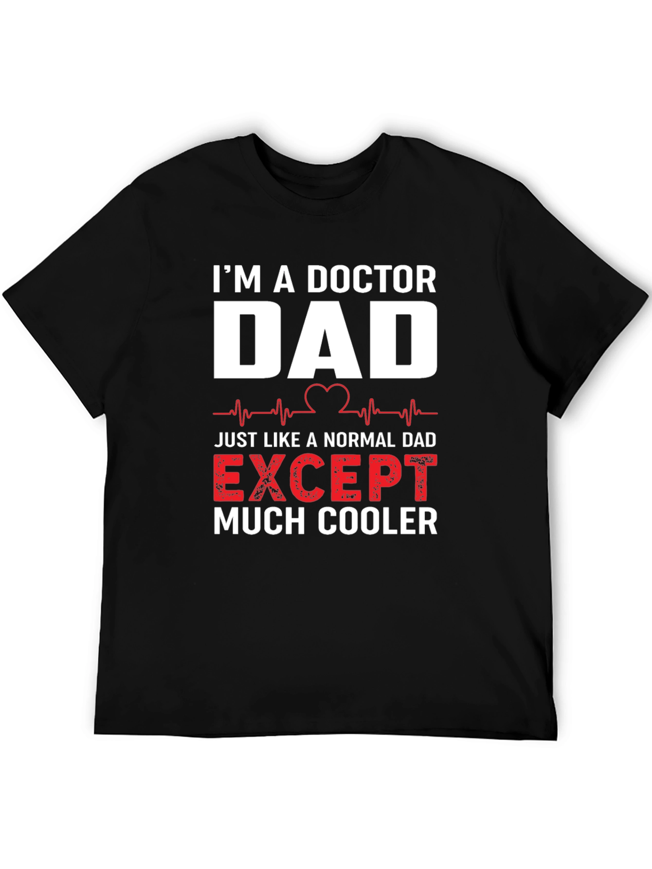Doctor Dad T-Shirt - Much Cooler