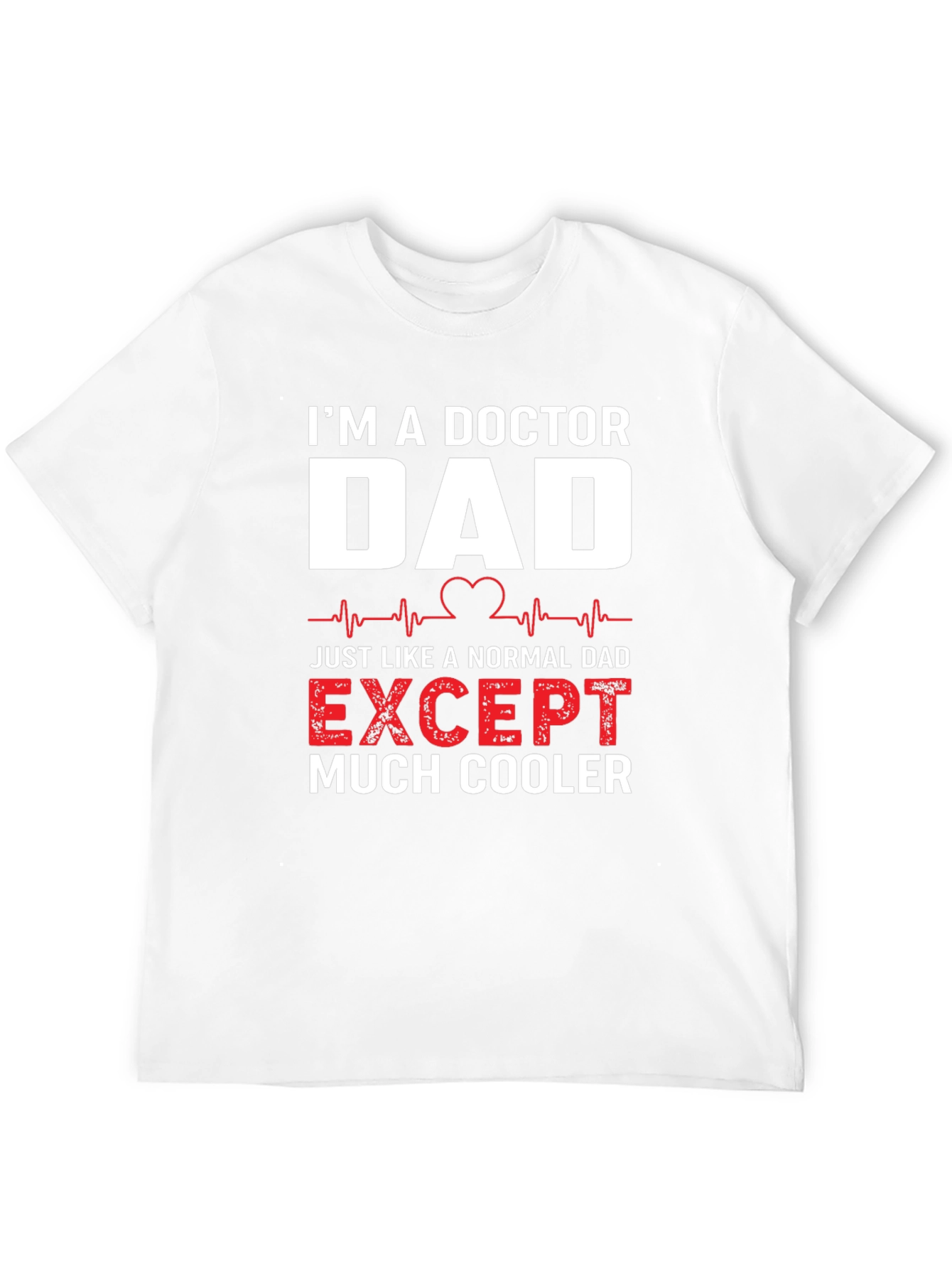 Doctor Dad T-Shirt - Much Cooler
