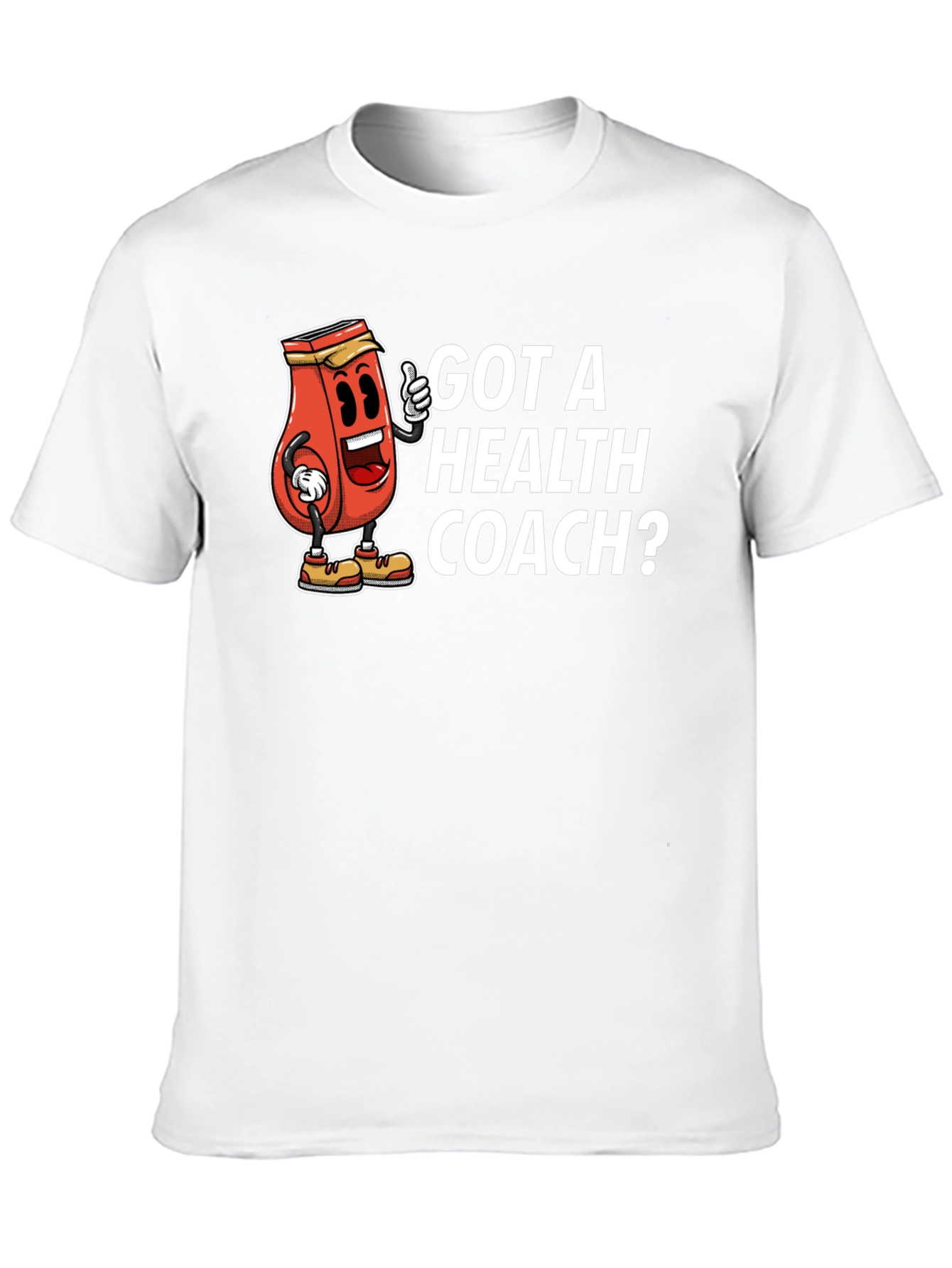 Got A Health Coach? Graphic Tee
