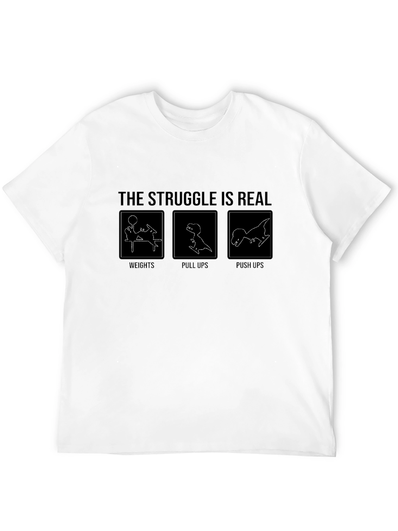 The Struggle Is Real Dinosaur Workout T-Shirt