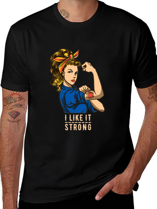 I Like It Strong T-Shirt - Rosie the Riveter Graphic Tee
