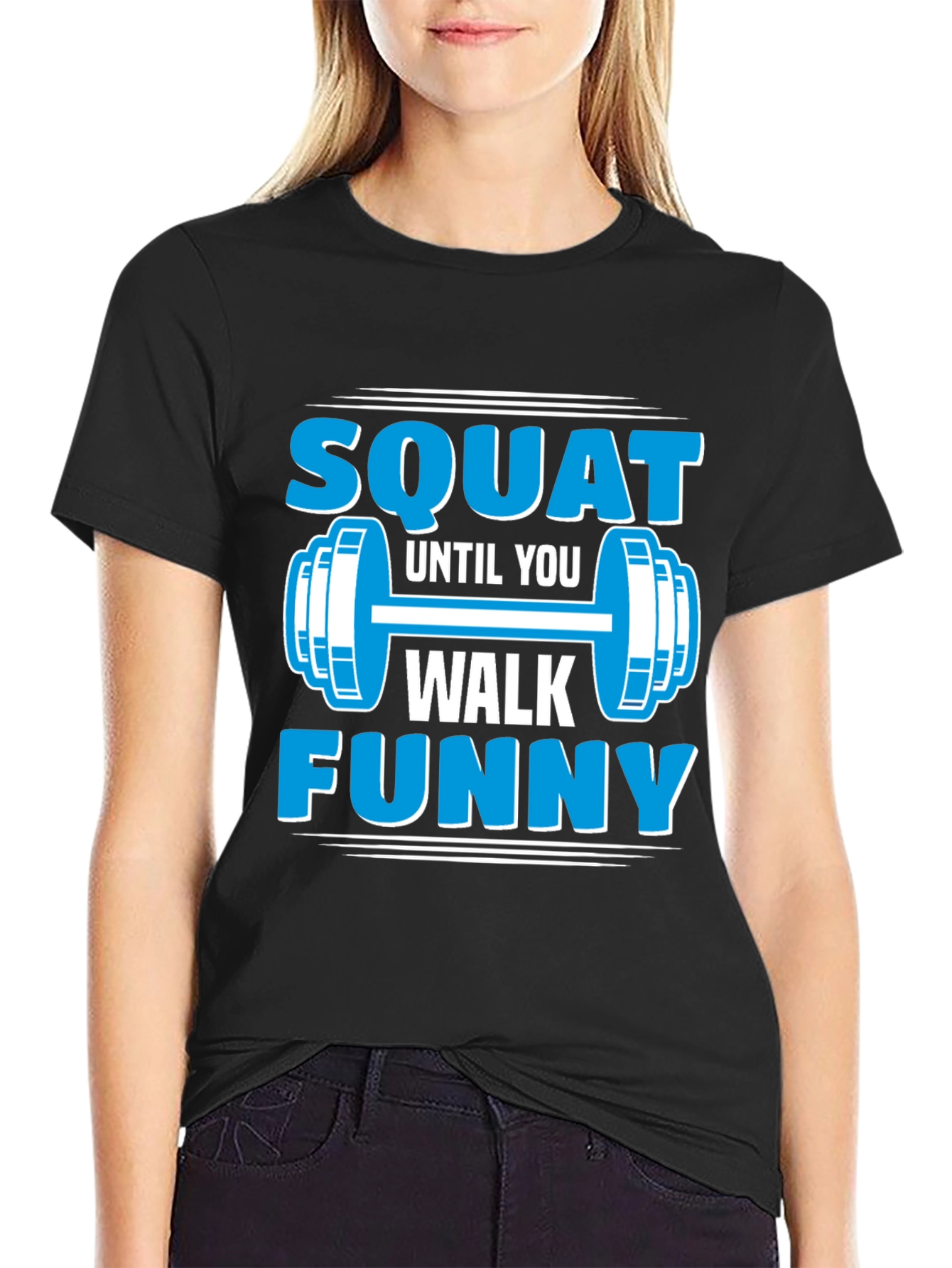 Squat Until You Walk Funny Gym T-Shirt