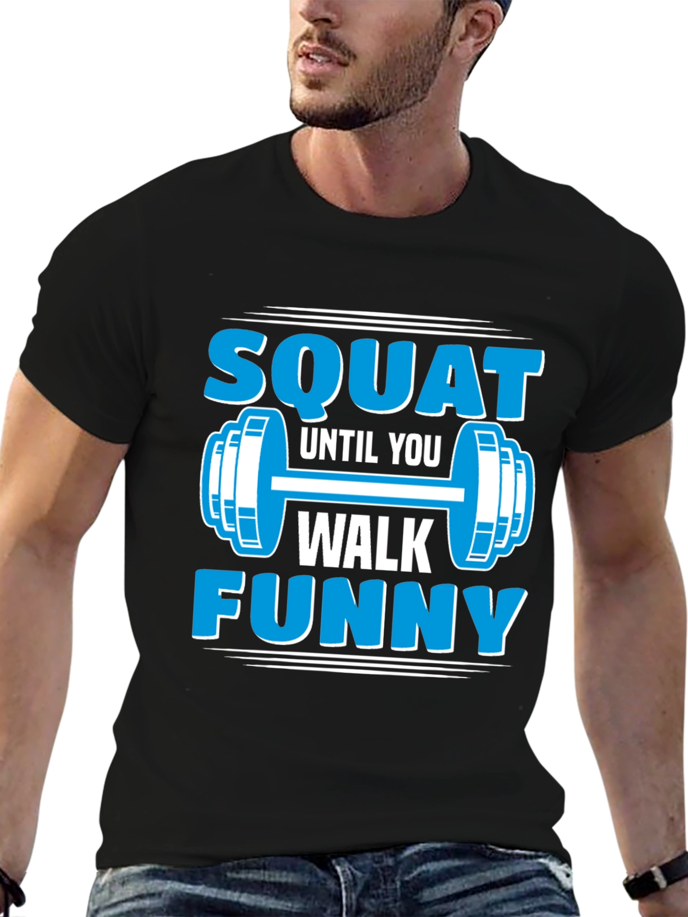 Squat Until You Walk Funny Gym T-Shirt