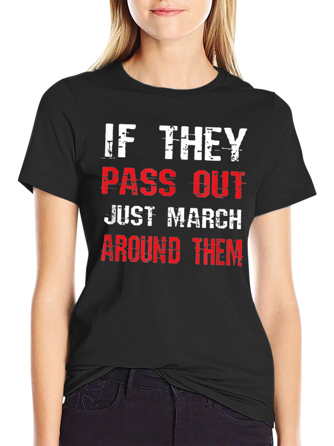 Funny Marching Band T-Shirt - Pass Out? March Around!