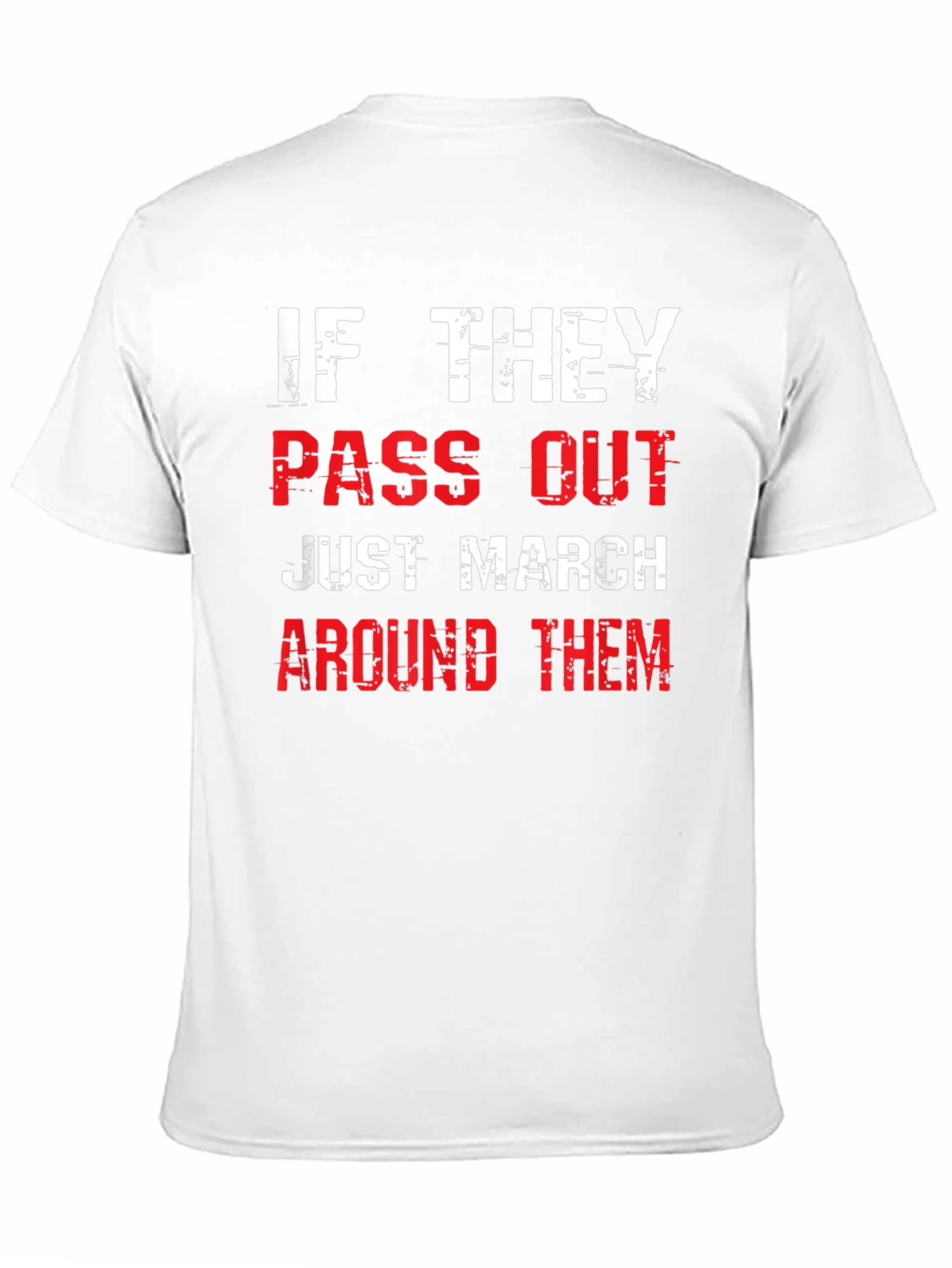 Funny Marching Band T-Shirt - Pass Out? March Around!