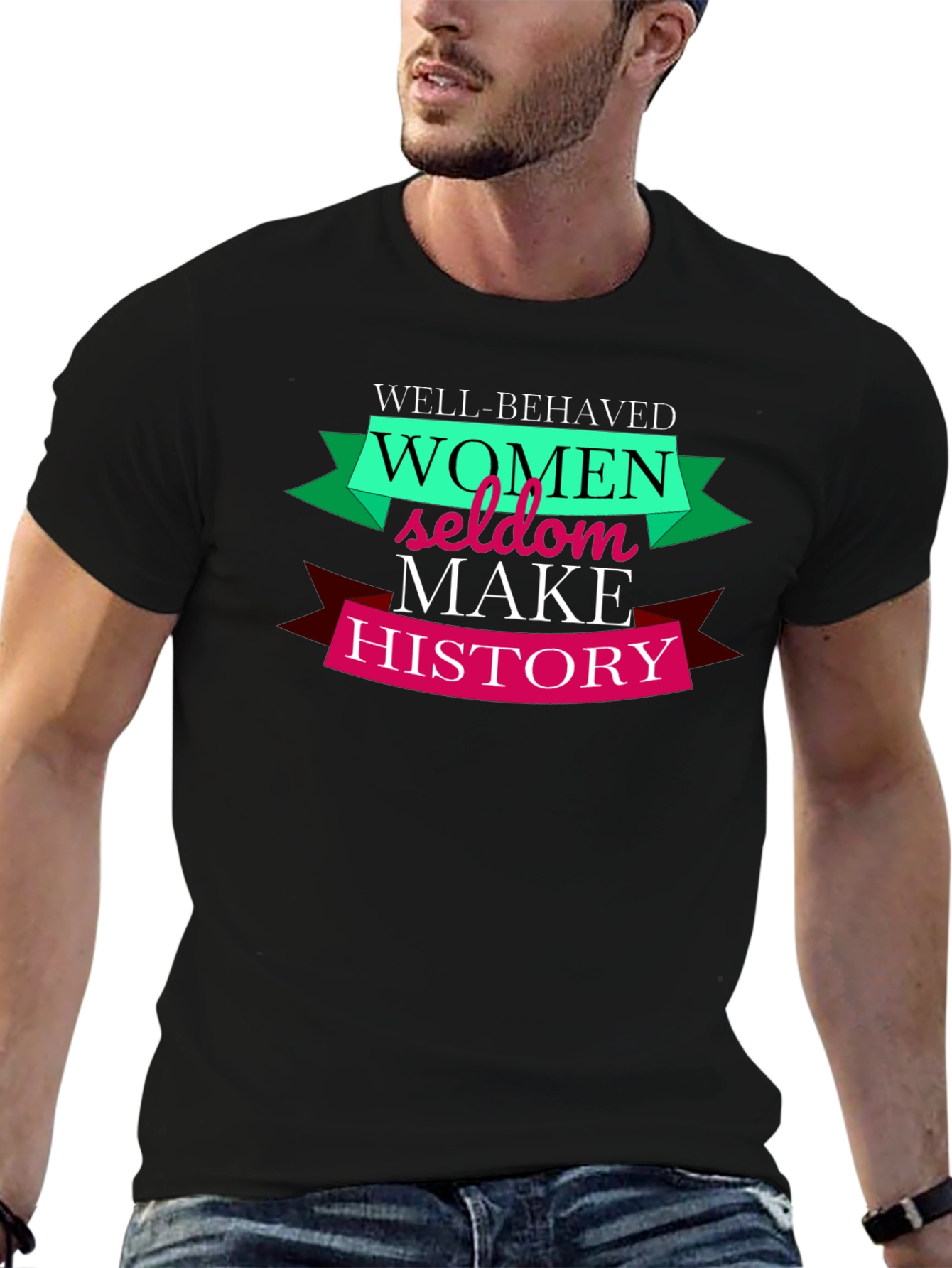 Well Behaved Women History T-Shirt