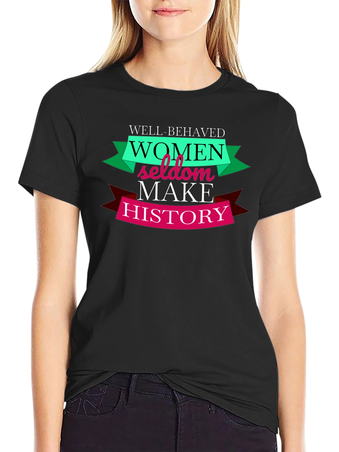 Well Behaved Women History T-Shirt