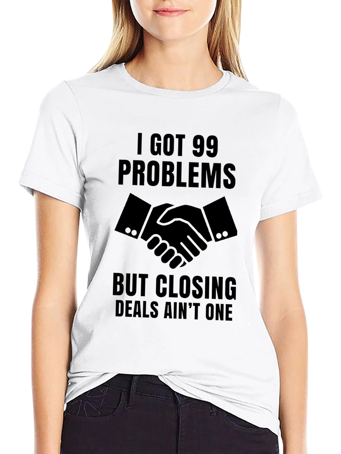 99 Problems Closing Deals T-Shirt