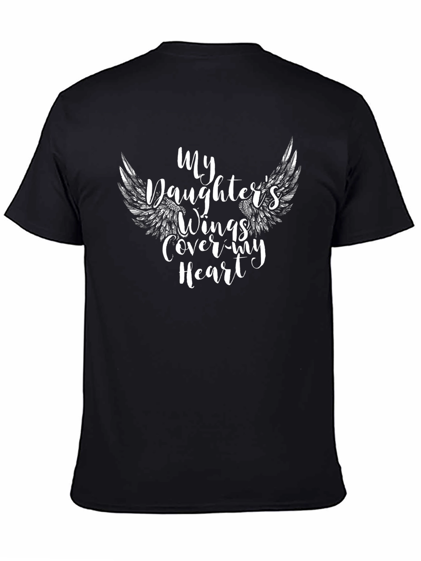 My Daughters Wings Cover My Heart Black T-Shirt
