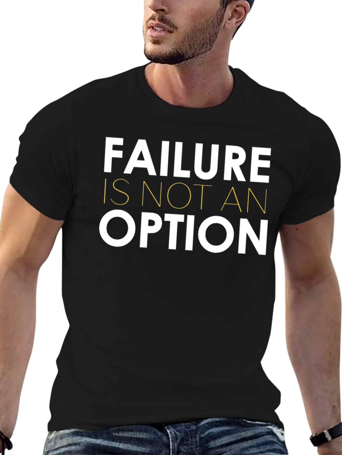 Motivational T-Shirt: Failure is Not An Option