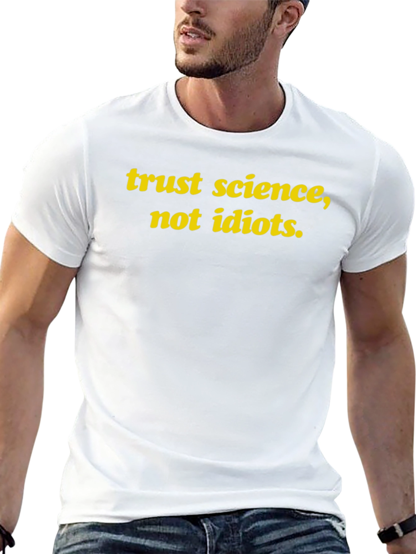 Trust Science Not Idiots T-Shirt