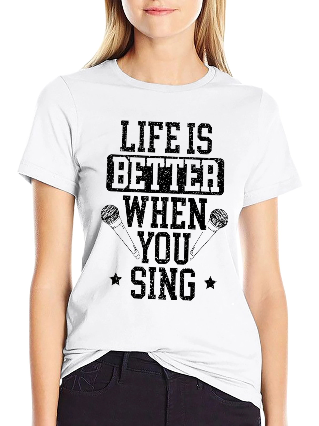 Life Is Better When You Sing T-Shirt