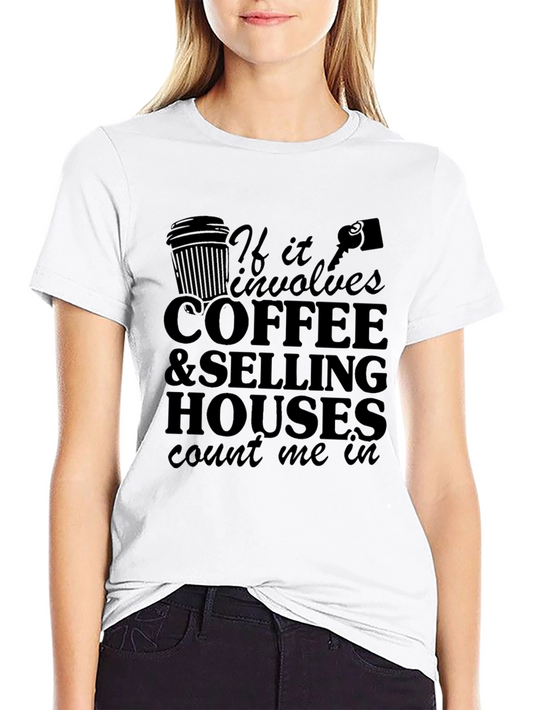 Coffee and Selling Houses Graphic Tee