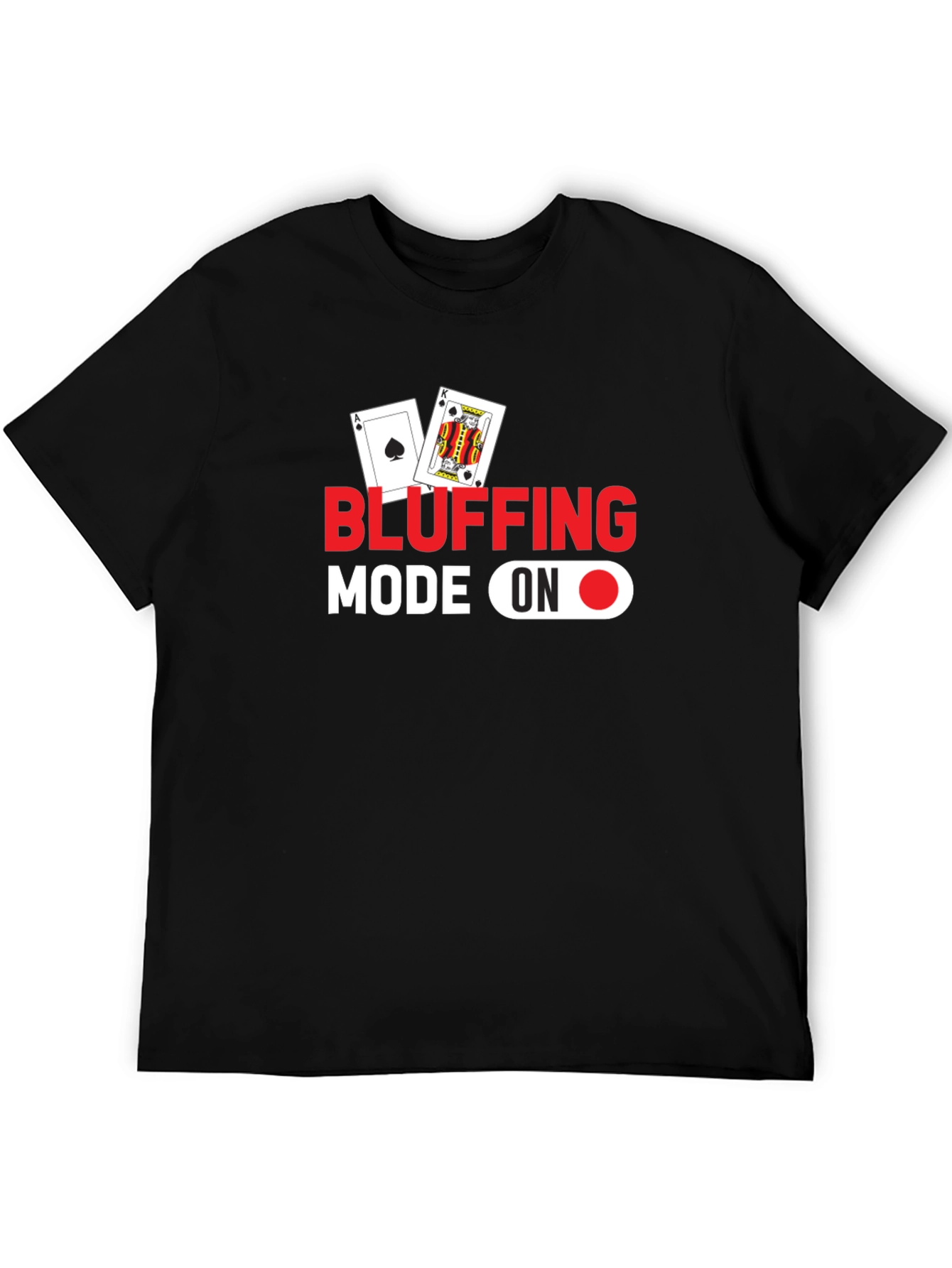 Bluffing Mode On Black Graphic Tee