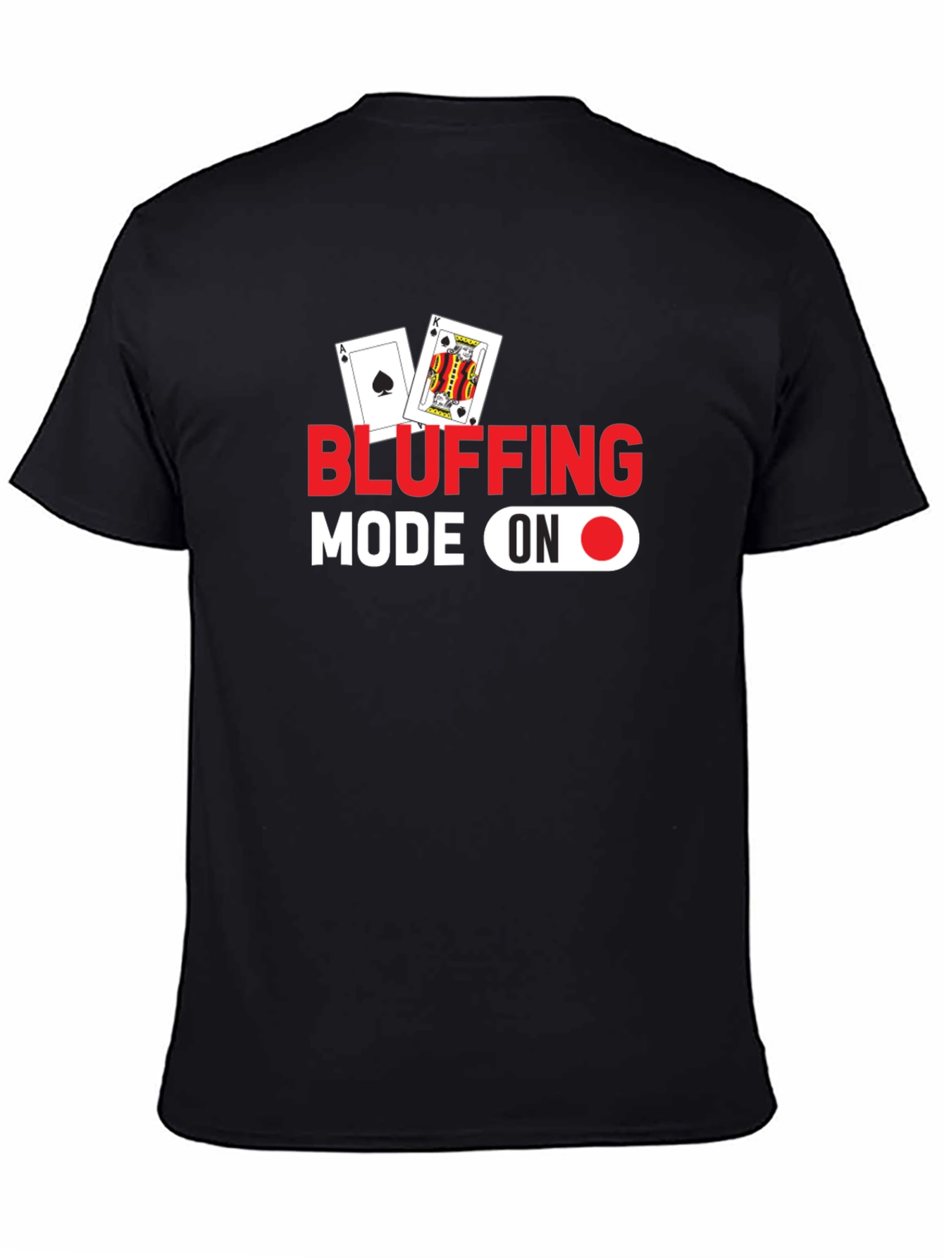 Bluffing Mode On Black Graphic Tee