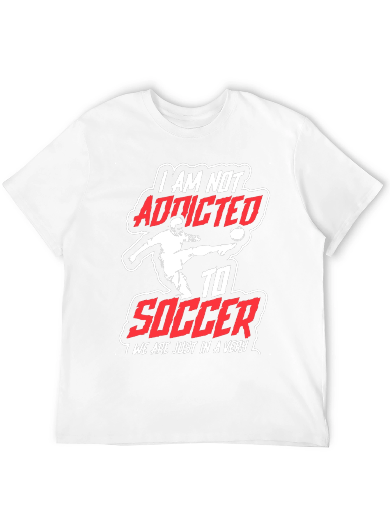 Soccer Addicted T-Shirt: Passionate Fan Apparel