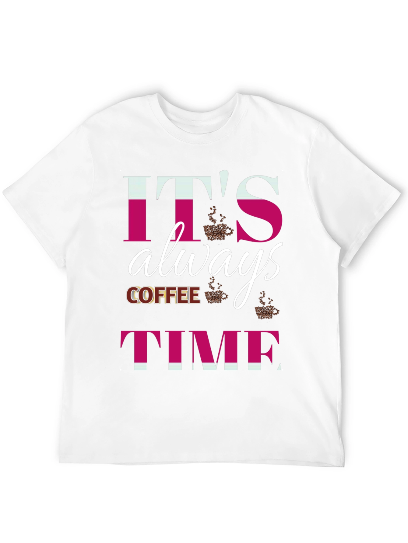 Its Always Coffee Time Graphic T-Shirt