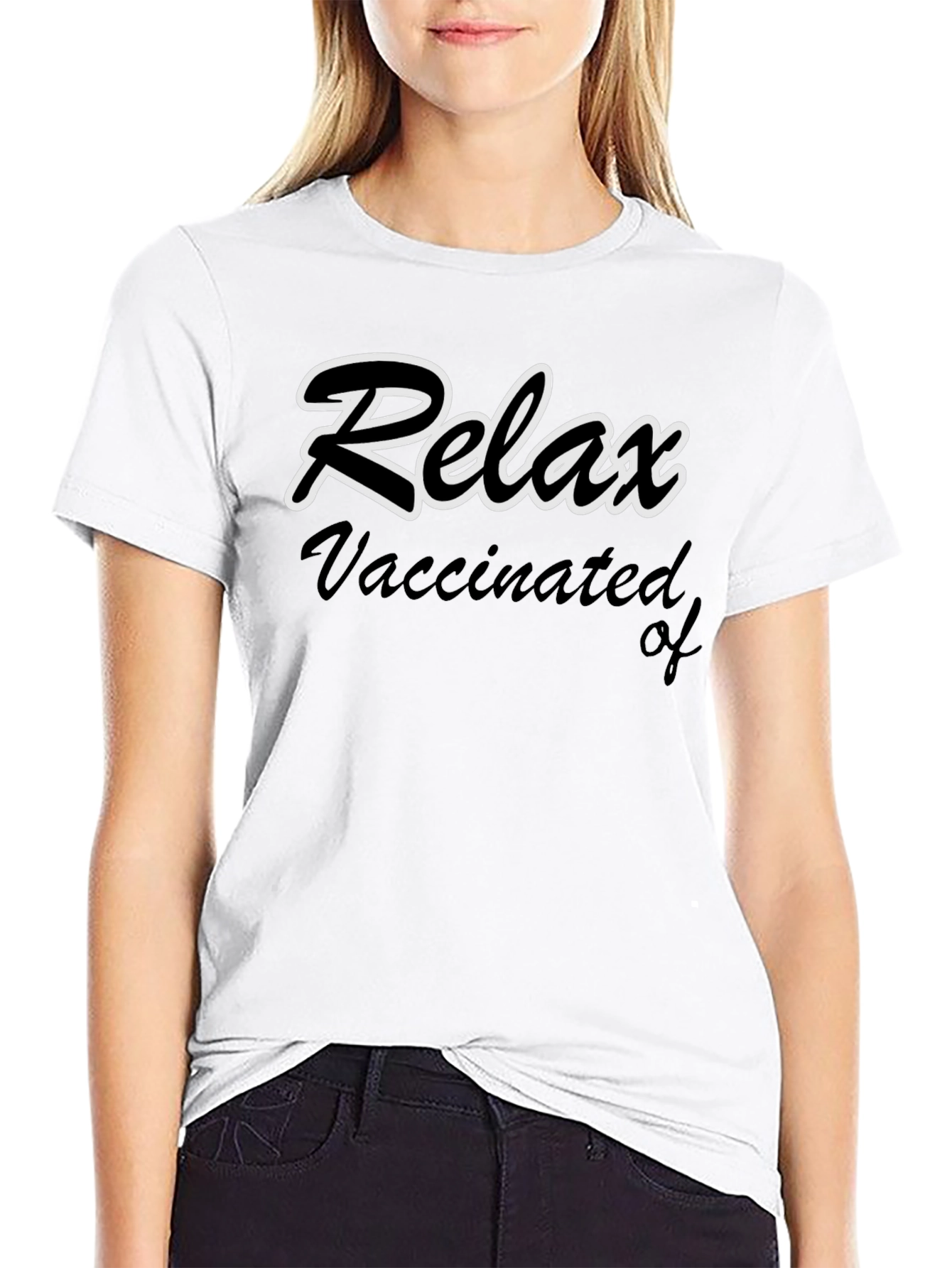 Relax Vaccinated Of T-Shirt