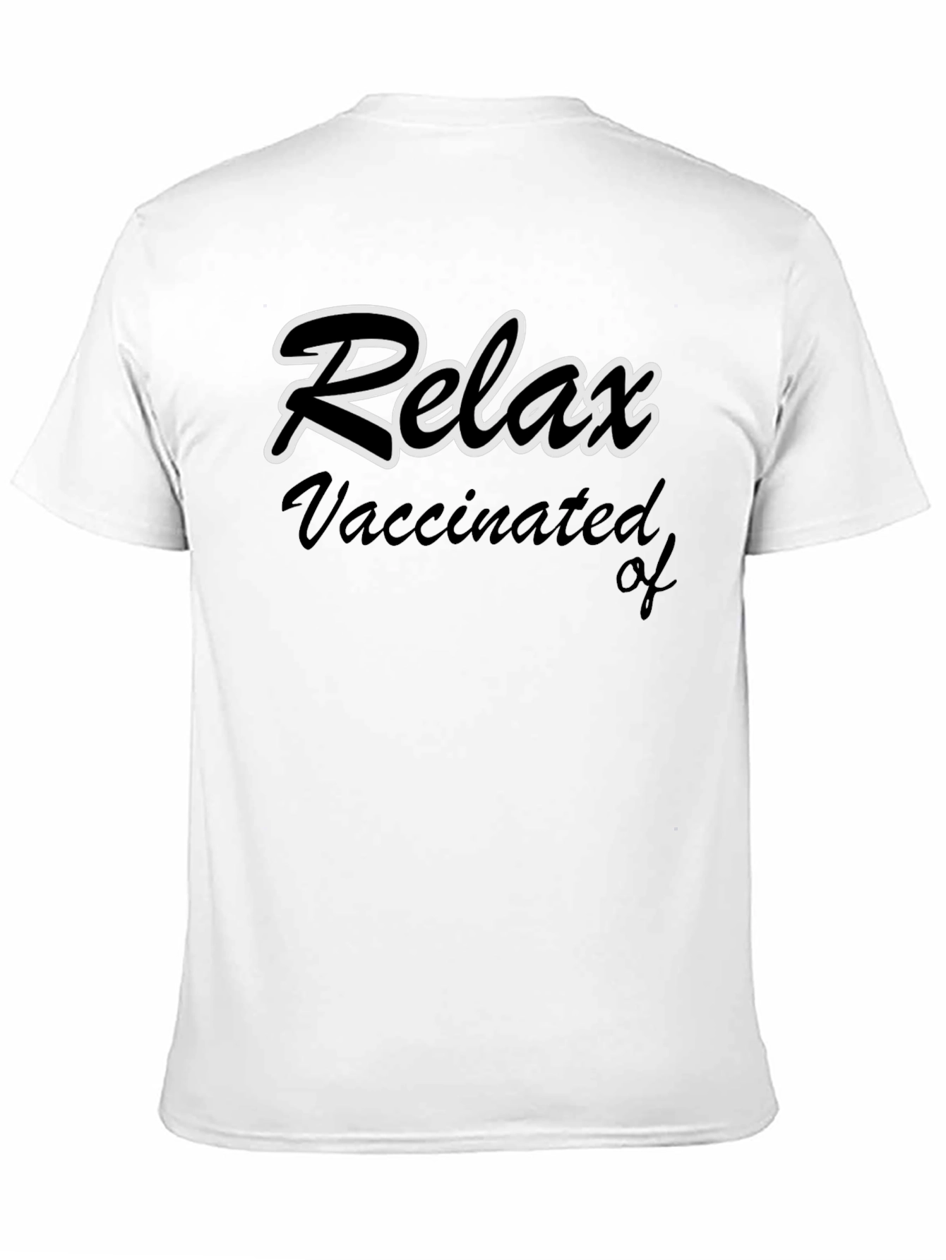 Relax Vaccinated Of T-Shirt