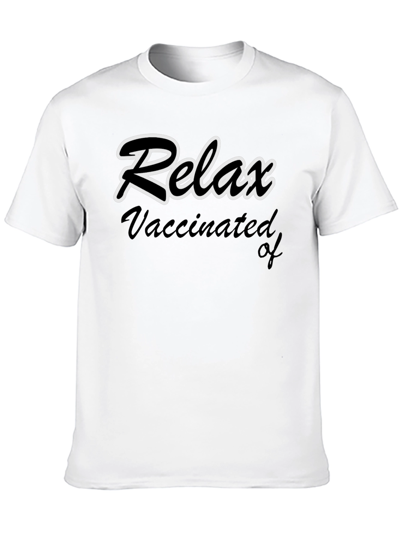 Relax Vaccinated Of T-Shirt