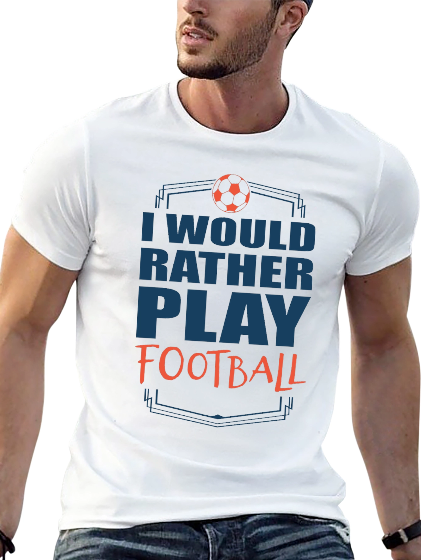 Football Fan T-Shirt - Id Rather Play Football