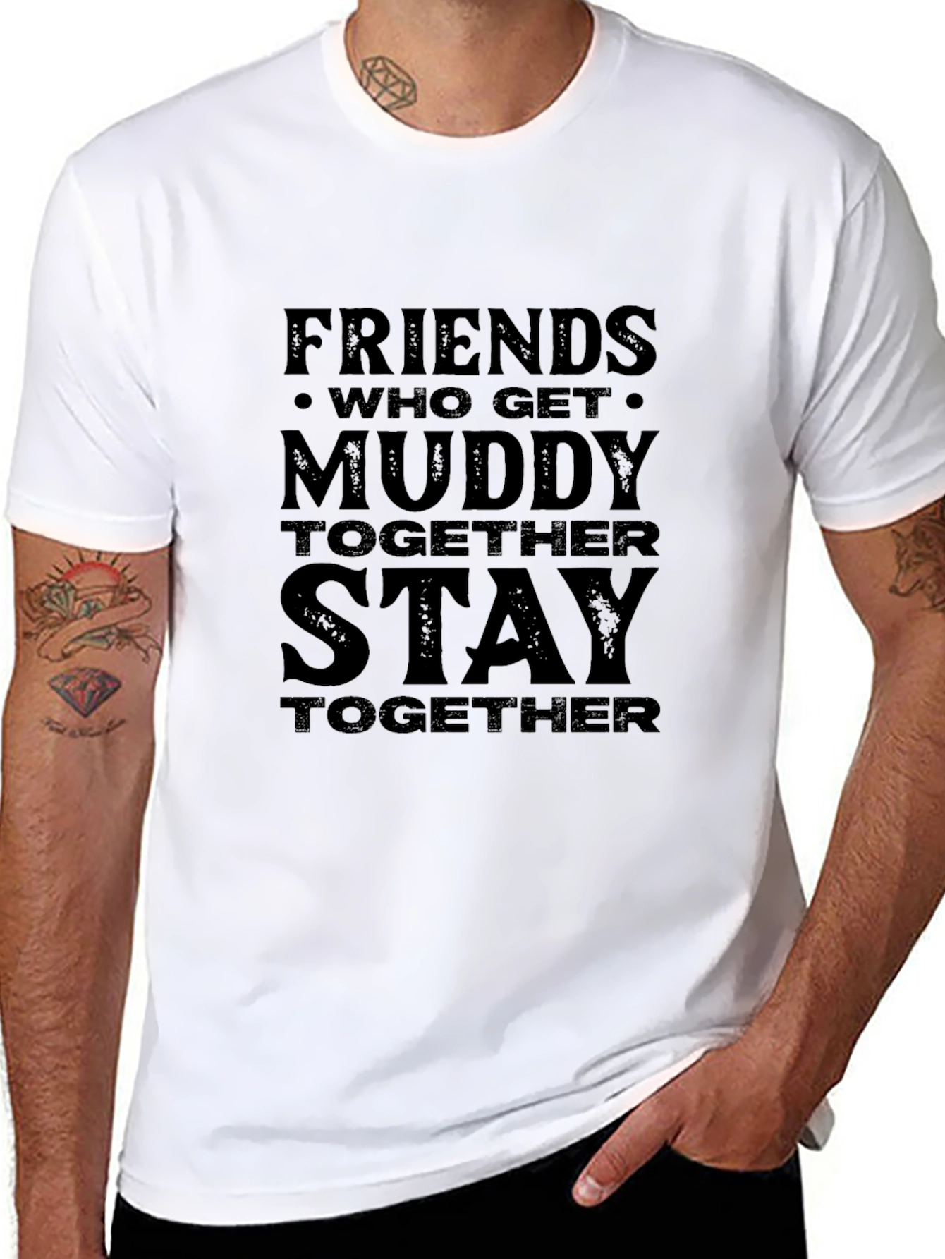Friends Who Get Muddy T-Shirt
