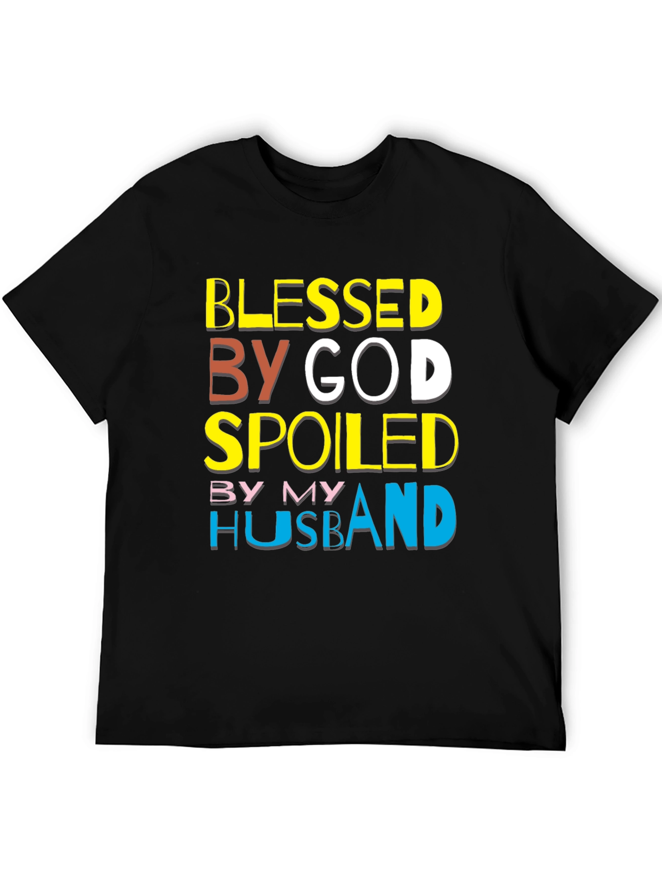 Blessed By God Spoiled By My Husband T-Shirt