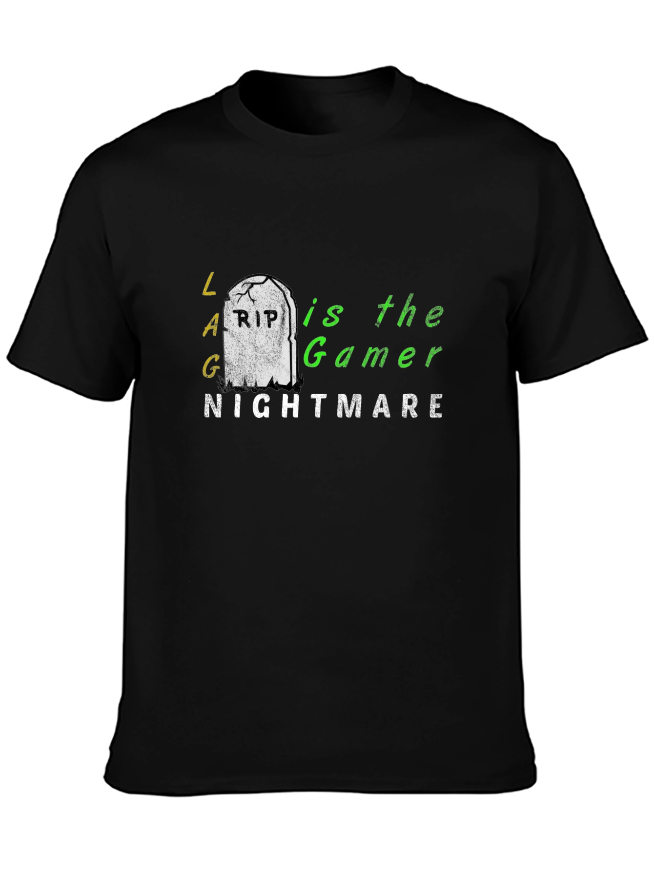 Lag is the Gamer Nightmare T-Shirt - Black Cotton