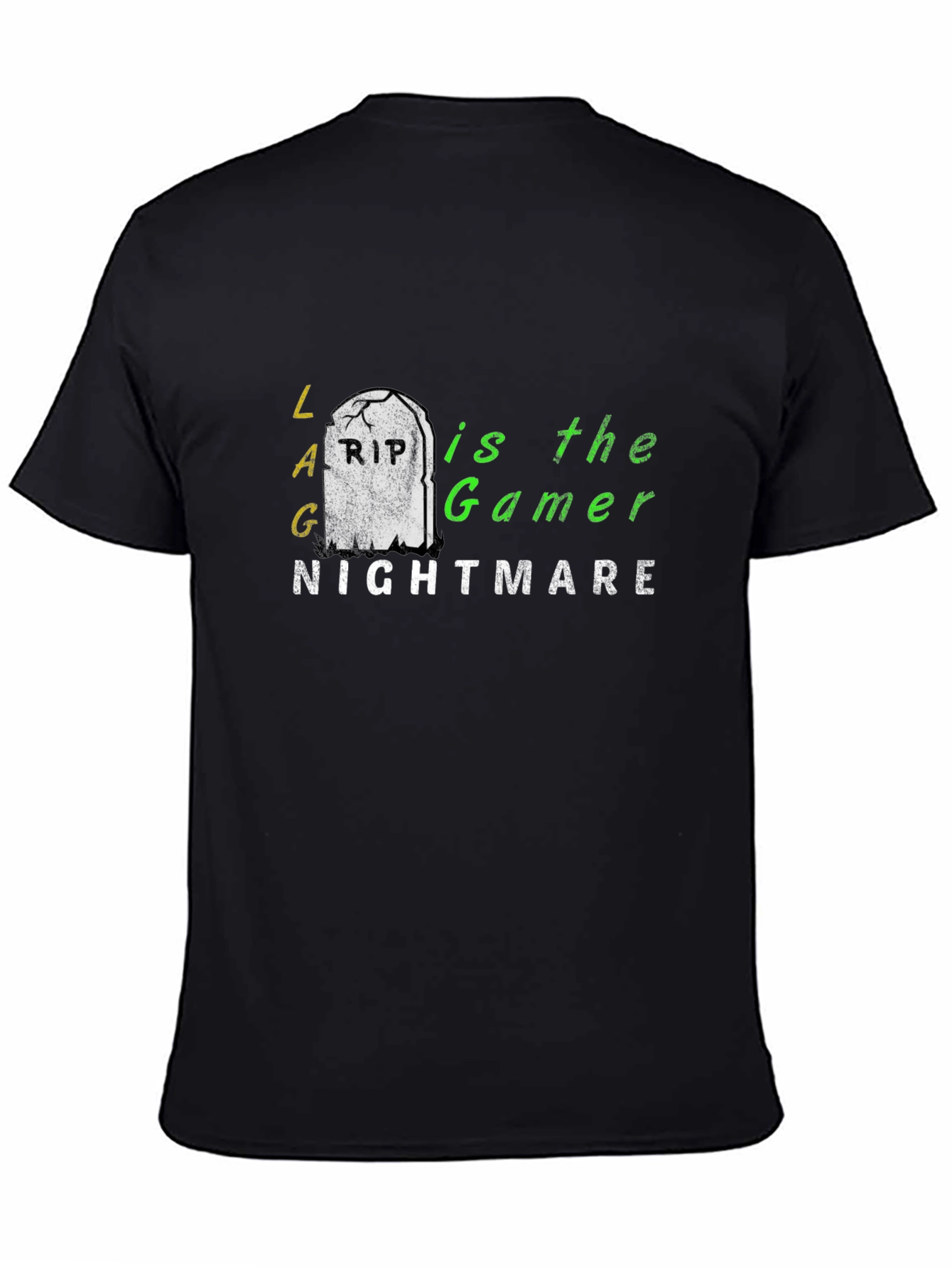 Lag is the Gamer Nightmare T-Shirt - Black Cotton