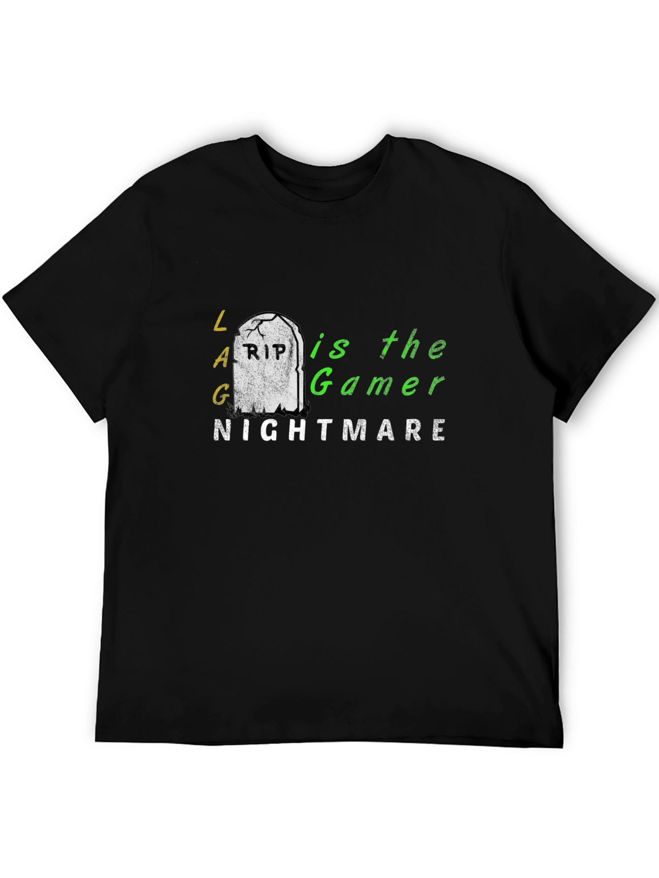 Lag is the Gamer Nightmare T-Shirt - Black Cotton