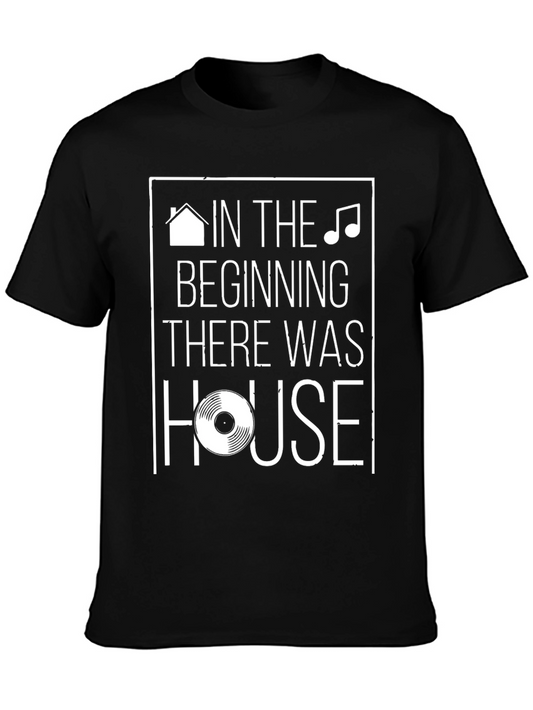 House Music Tee - In The Beginning There Was House