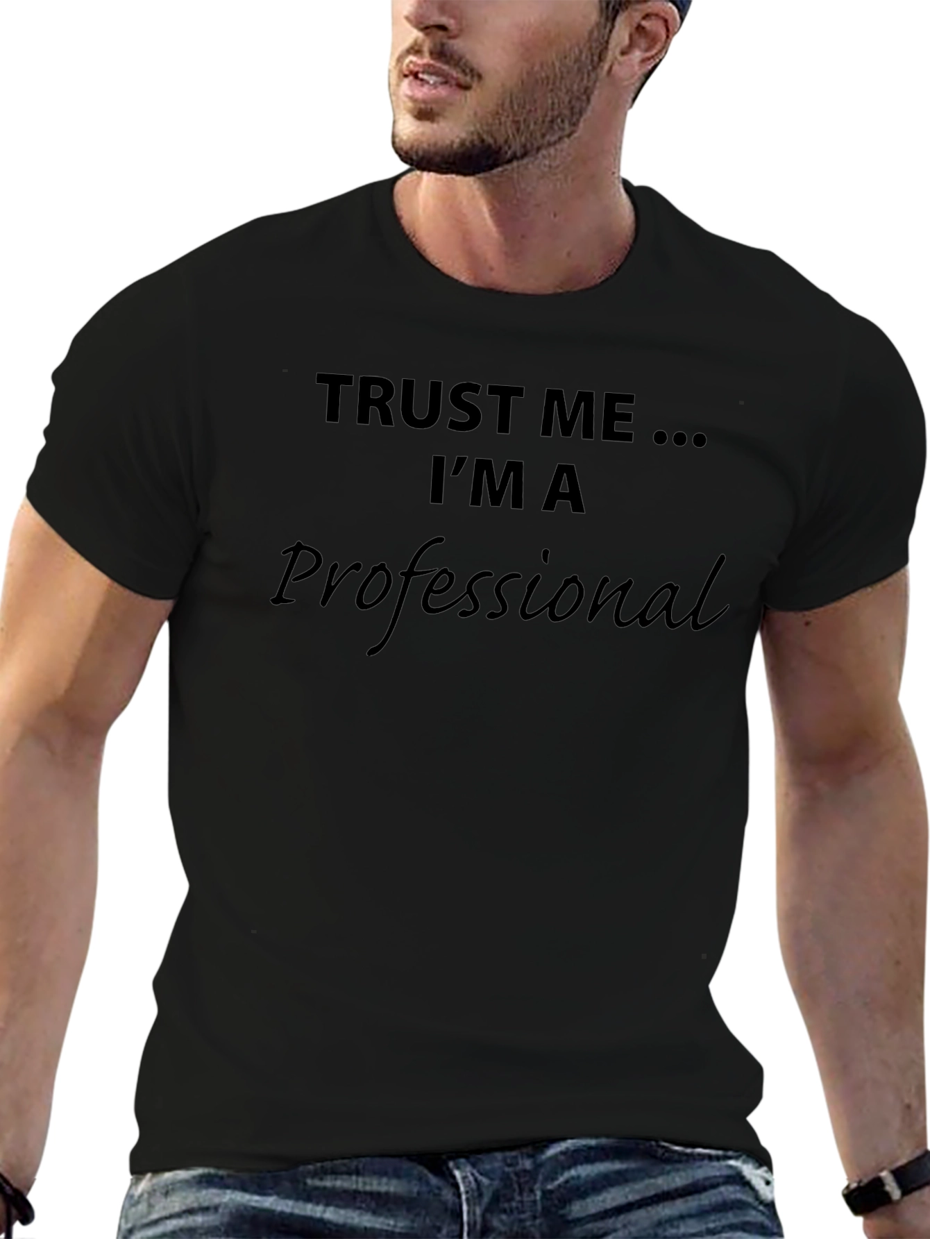 Trust Me Im A Professional T-Shirt