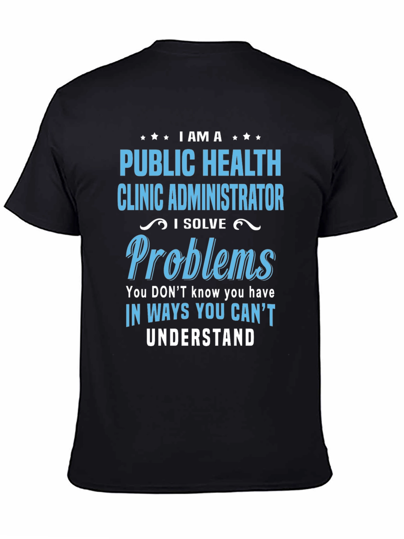 Public Health Clinic Administrator T-Shirt