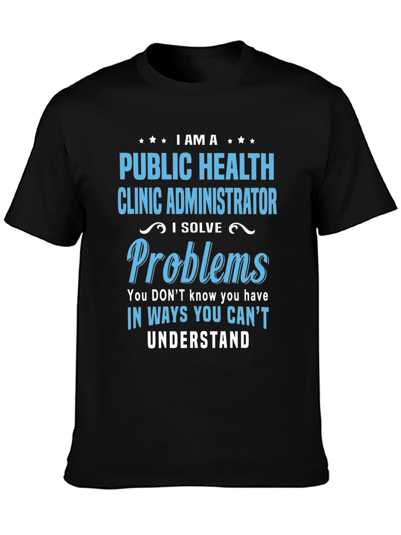 Public Health Clinic Administrator T-Shirt