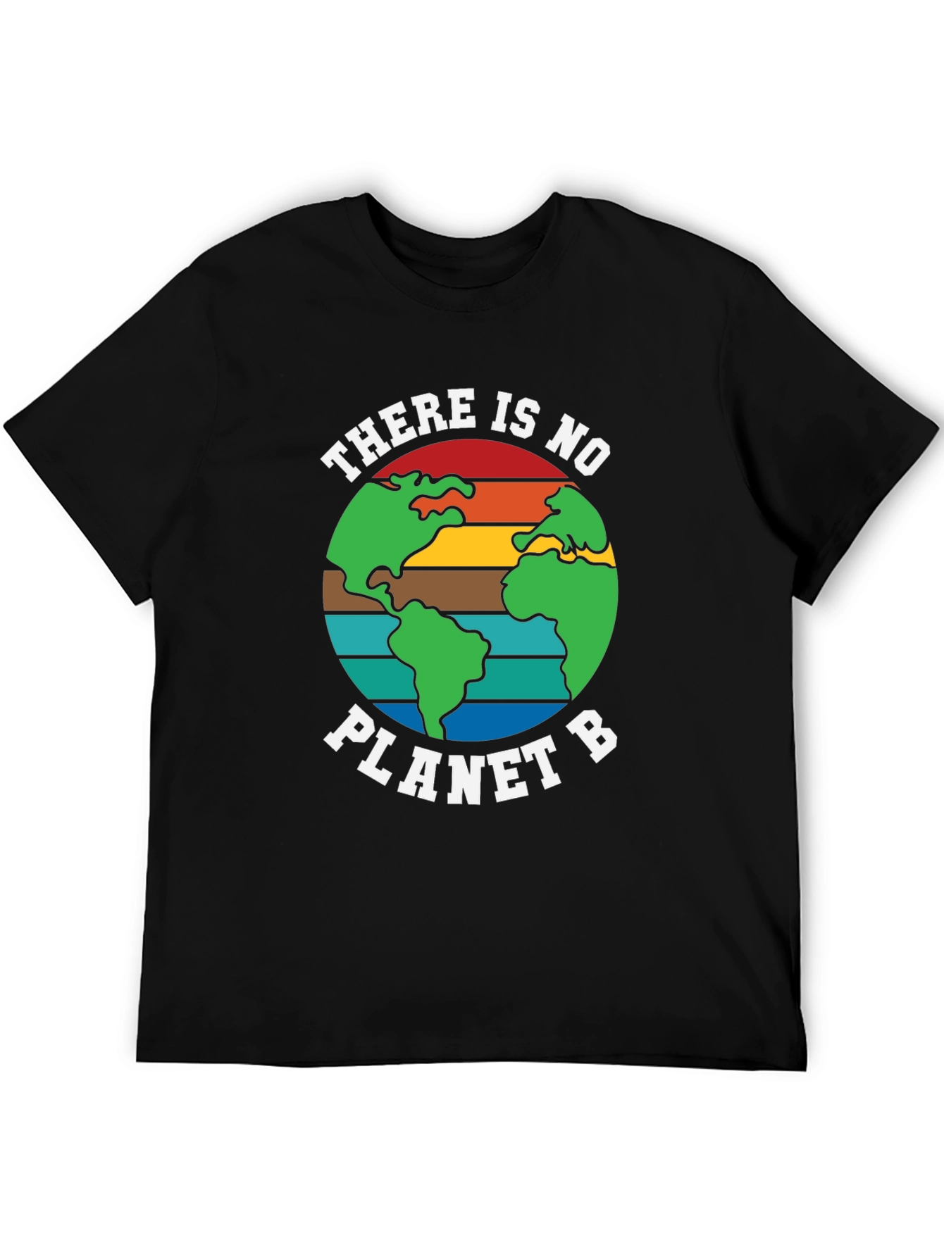 Earth Day There Is No Planet B T-Shirt