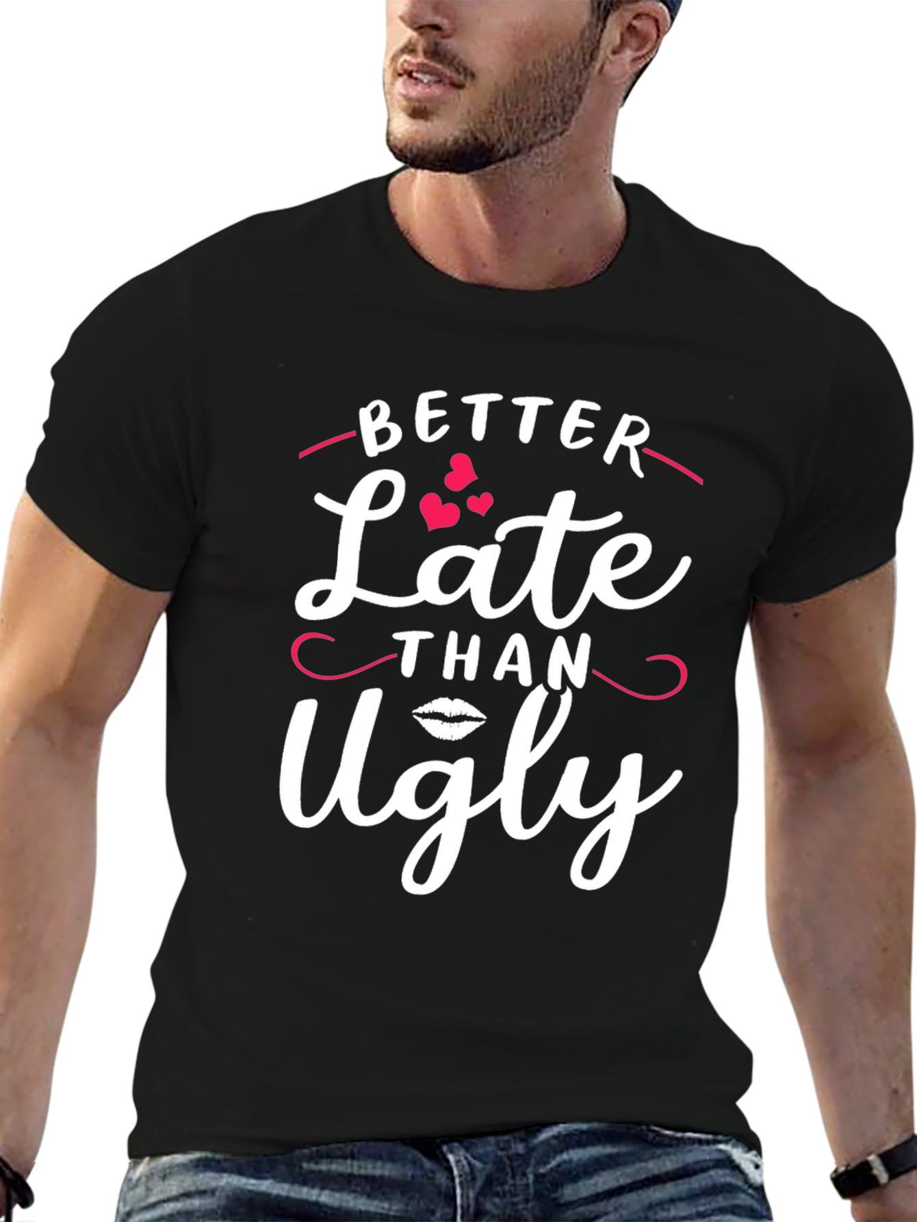 Better Late Than Ugly Black Graphic Tee