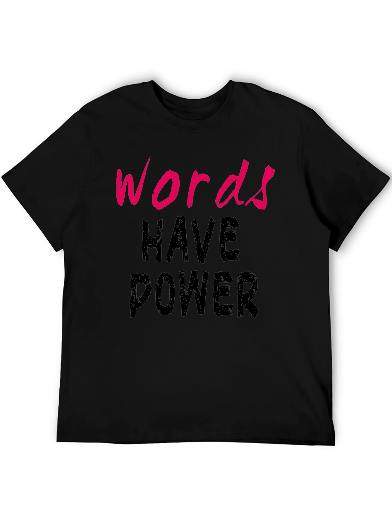 Words Have Power Black T-Shirt