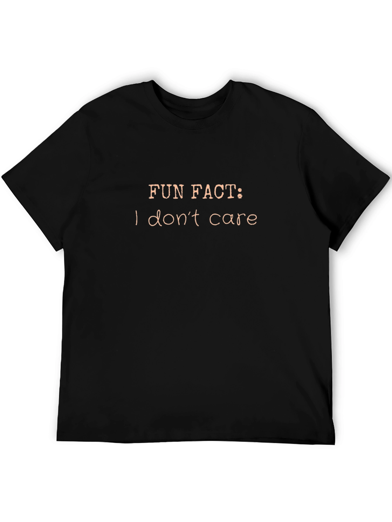 Funny Fun Fact: I dont care Black T-Shirt