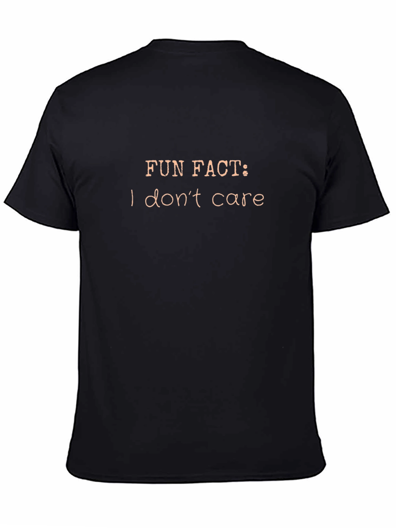 Funny Fun Fact: I dont care Black T-Shirt
