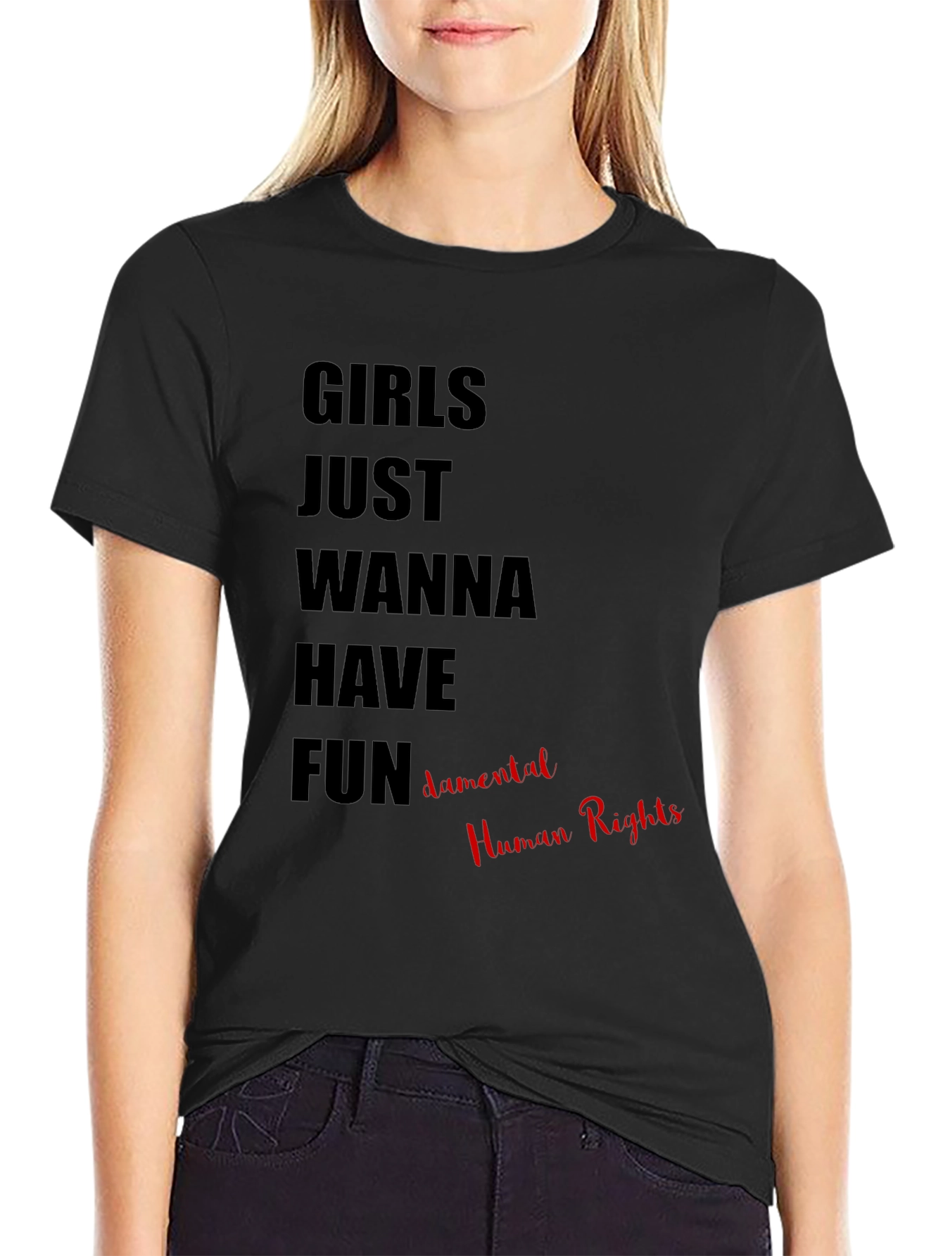 Girls Just Wanna Have Fundamental Human Rights T-Shirt