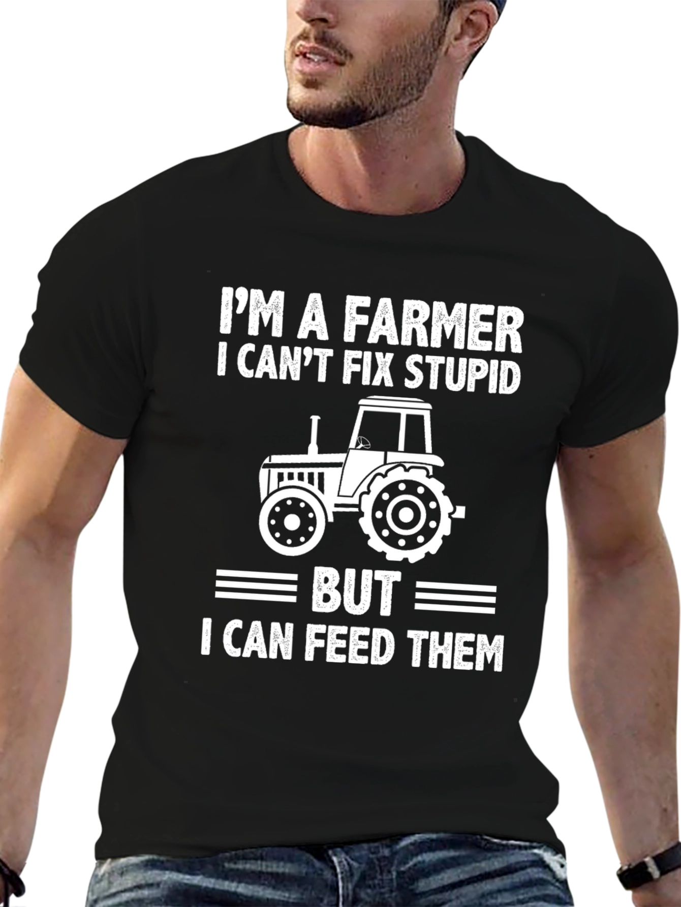 Farmer T-Shirt - I Cant Fix Stupid