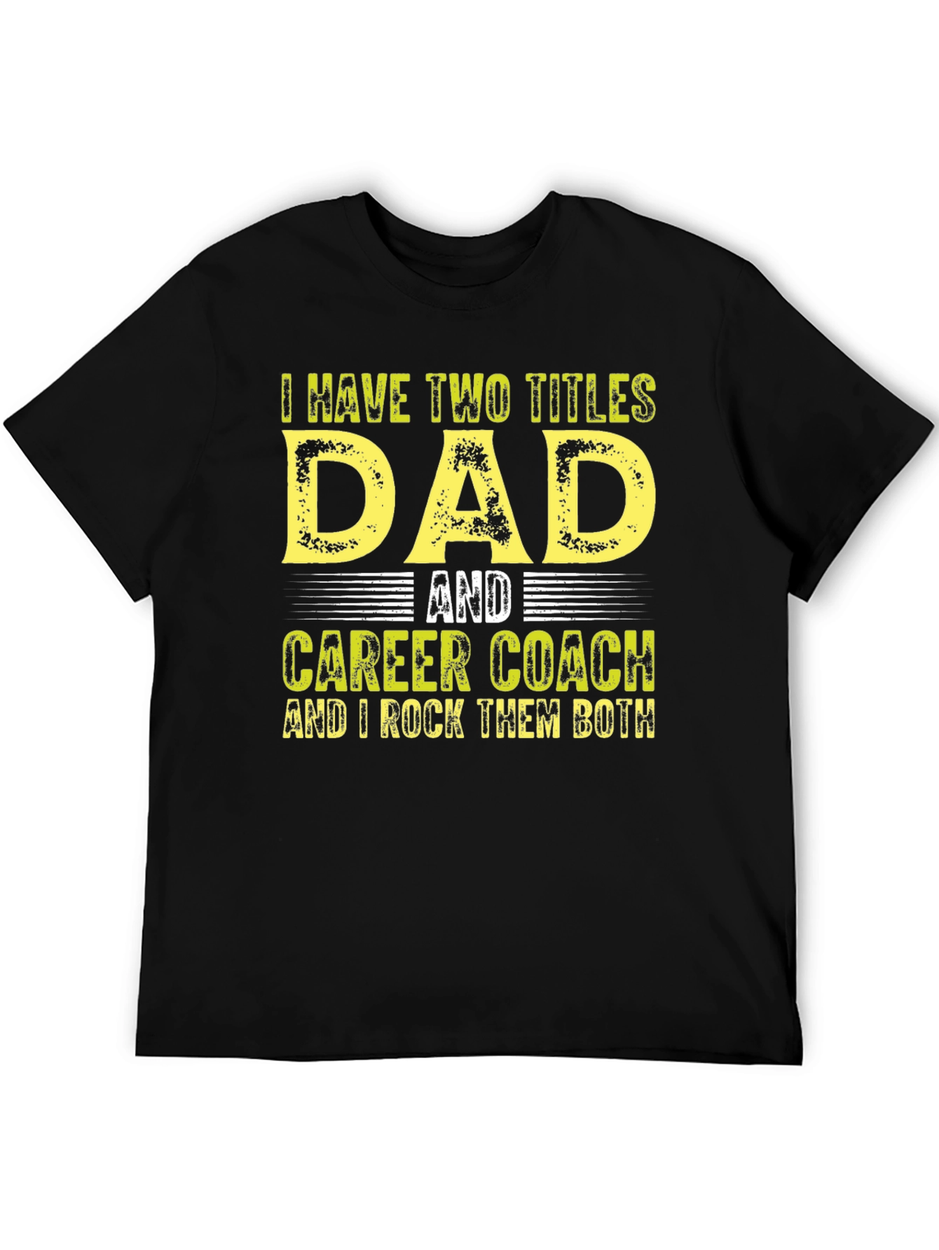 Dad & Career Coach T-Shirt - Rock Both Titles!