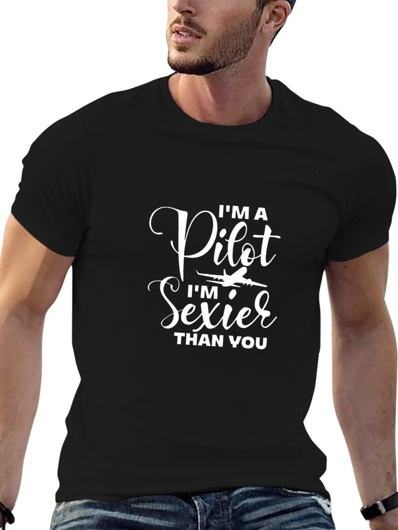 Pilot Sexier Than You T-Shirt Funny Pilot Gift