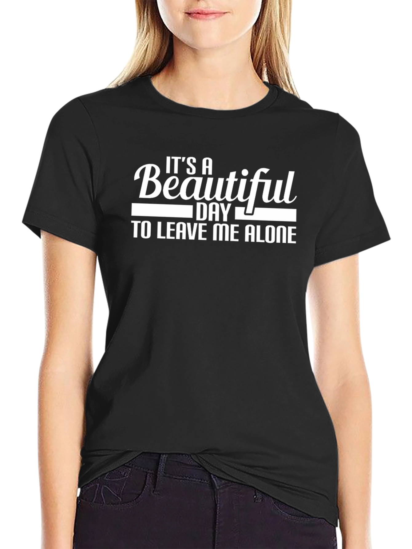 Its A Beautiful Day To Leave Me Alone T-Shirt