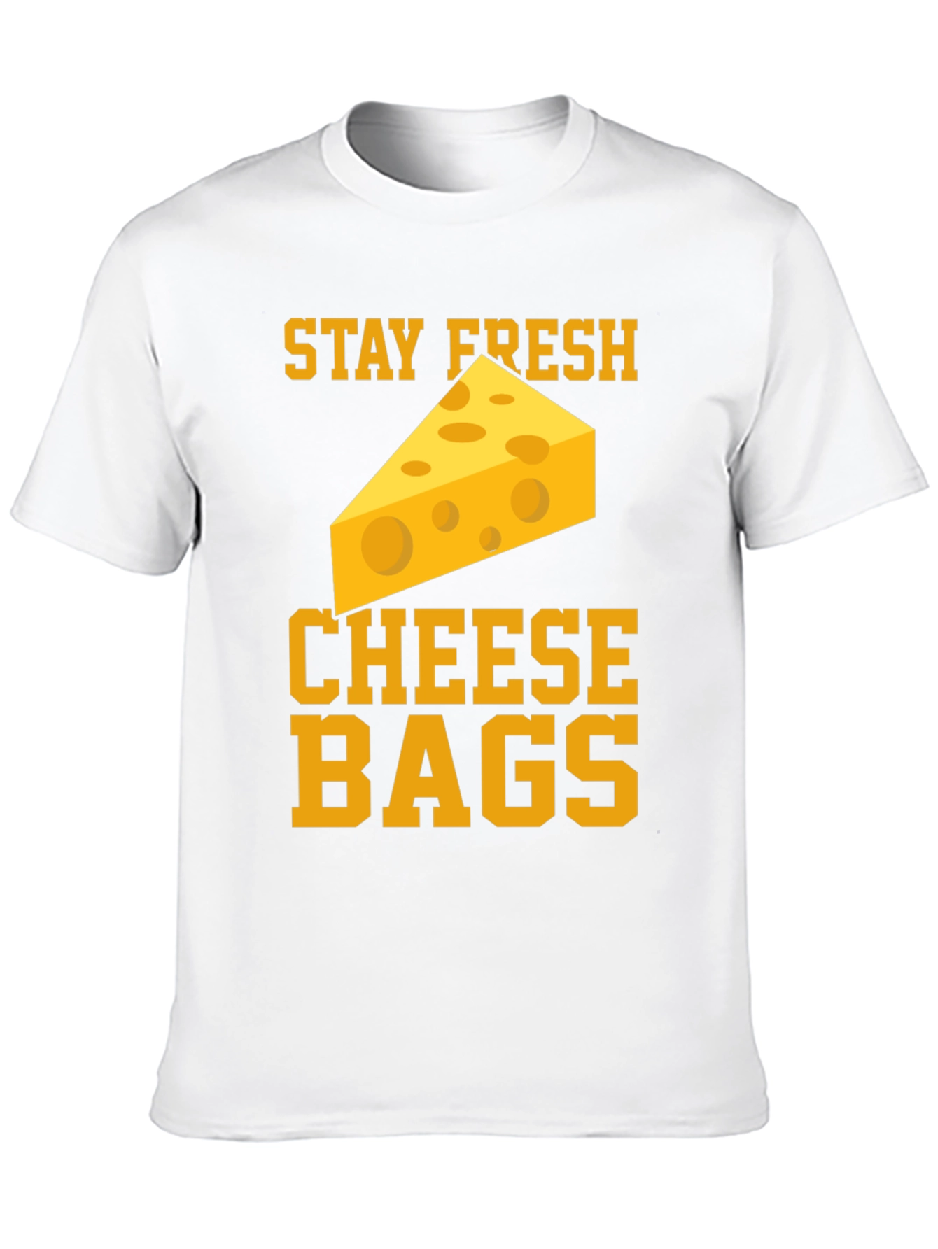 Stay Fresh Cheese Bags Graphic T-Shirt