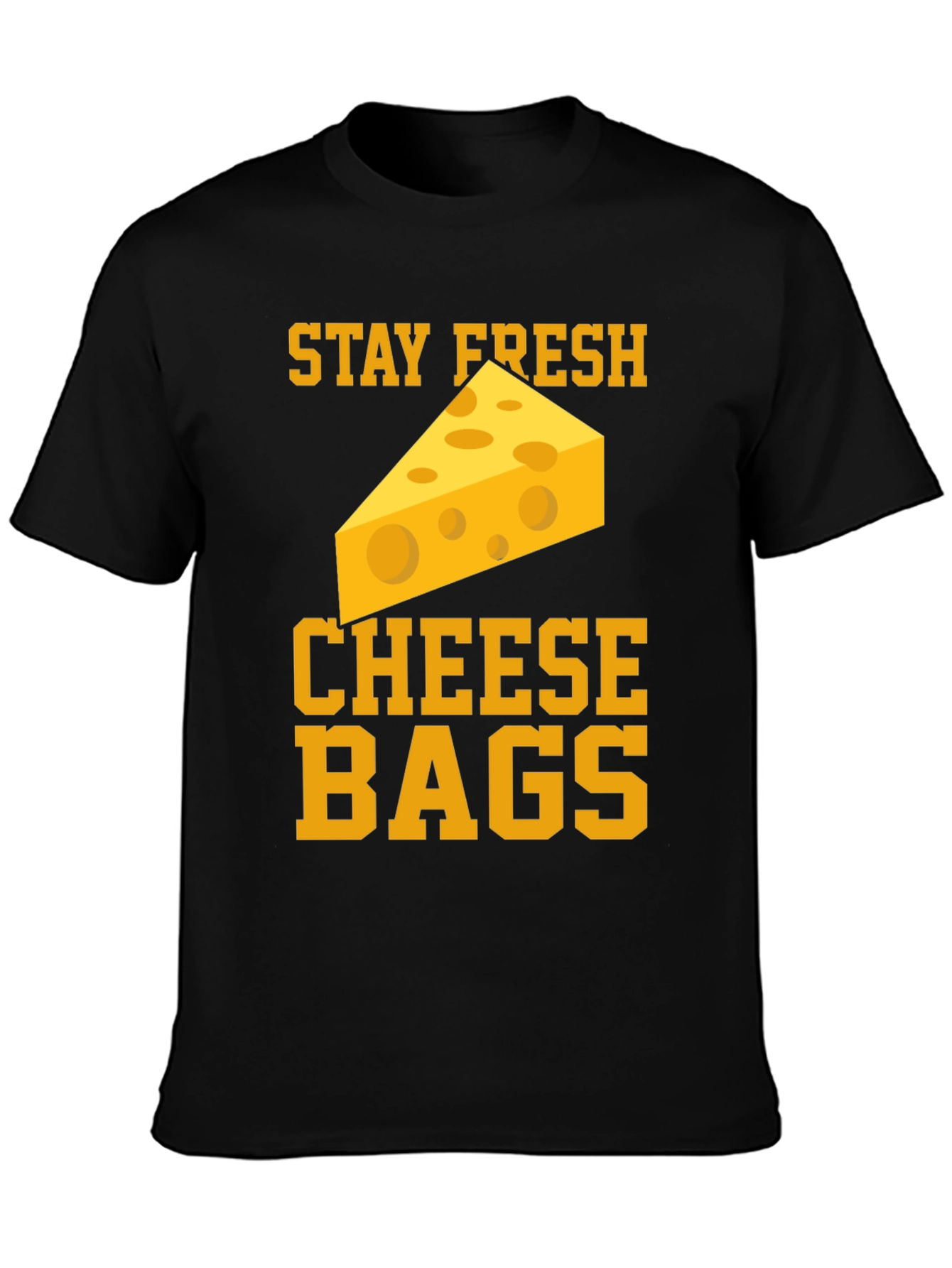 Stay Fresh Cheese Bags Graphic T-Shirt