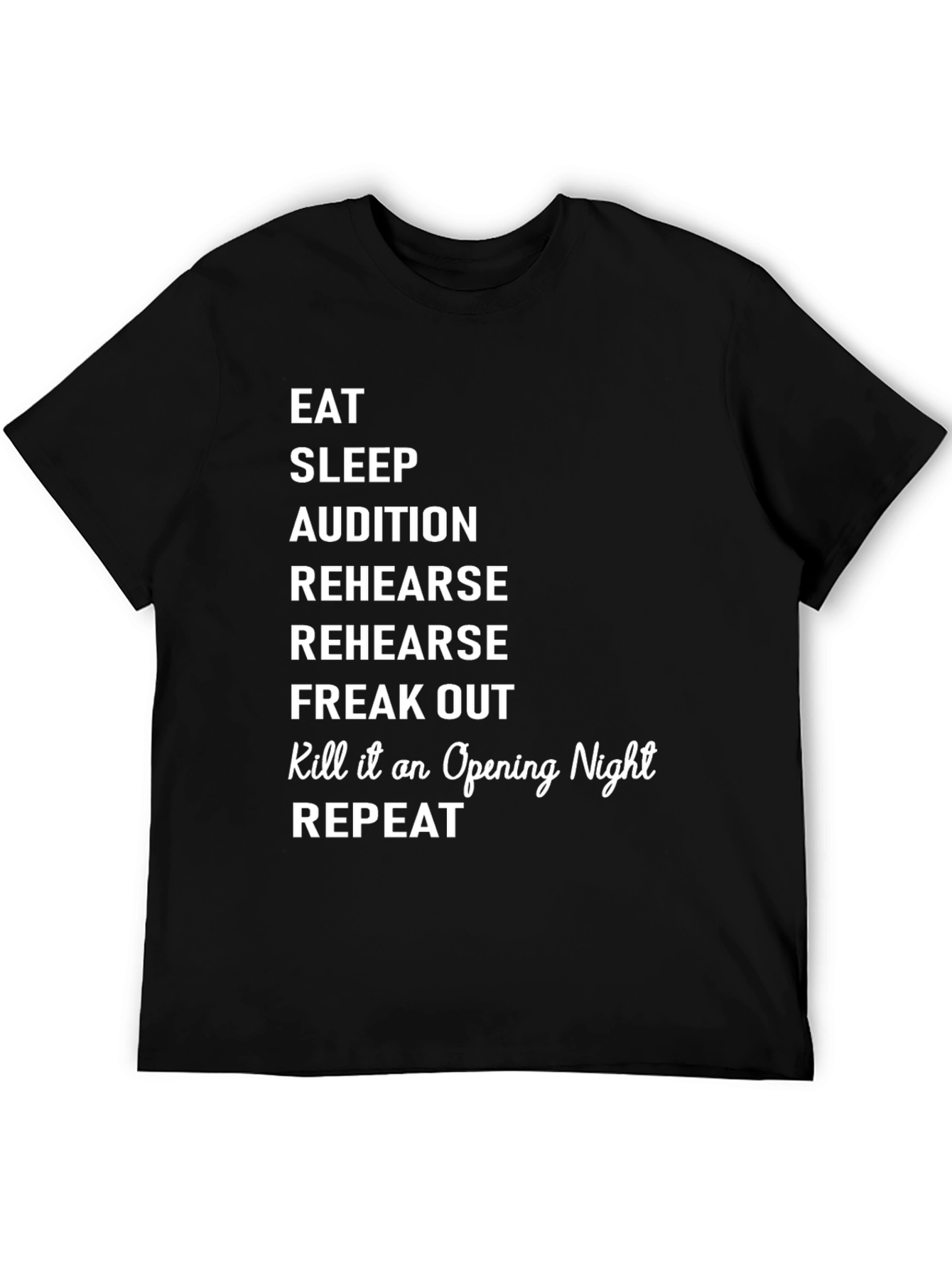 Eat Sleep Audition Theatre T-Shirt